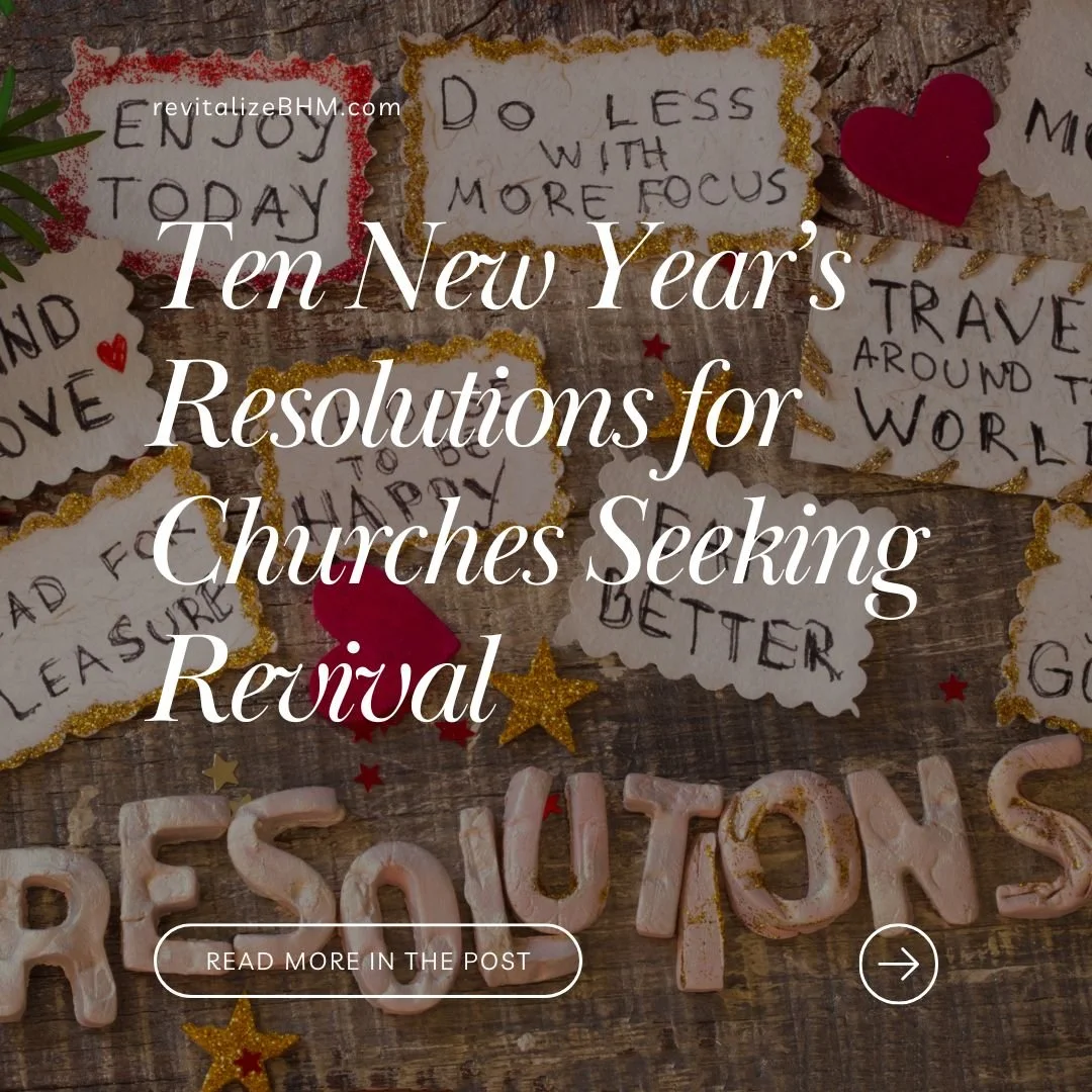 Ten New Year’s Resolutions for Churches Seeking Revival