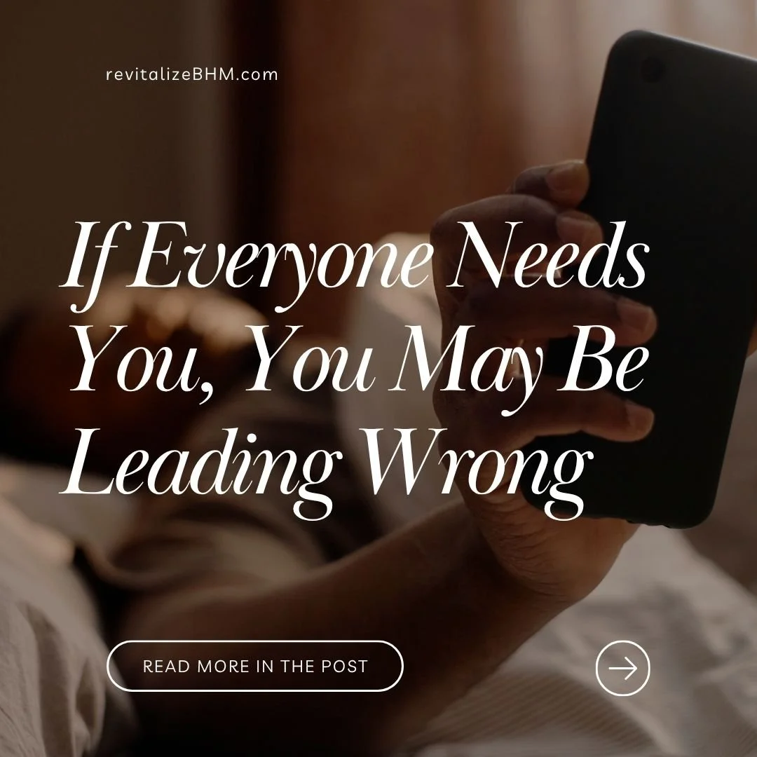 If Everyone Needs You, You May Be Leading Wrong