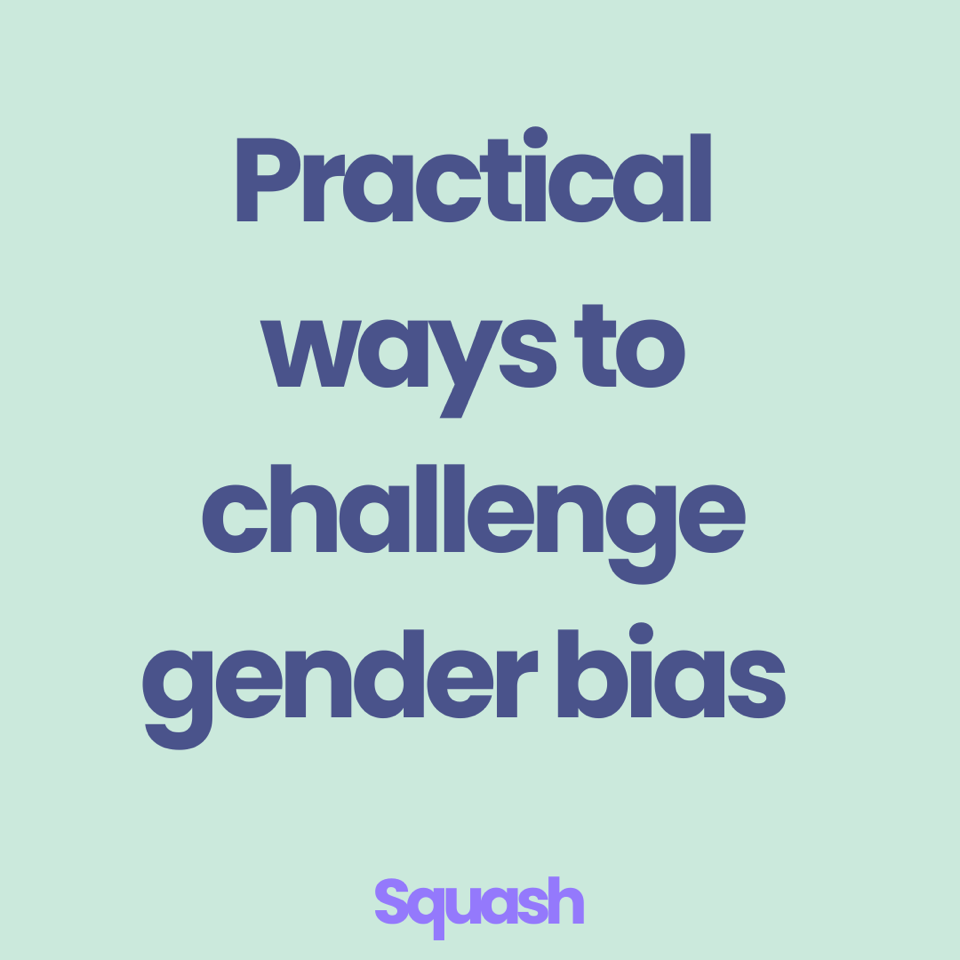 Practical Ways to Challenge Gender Bias at Work