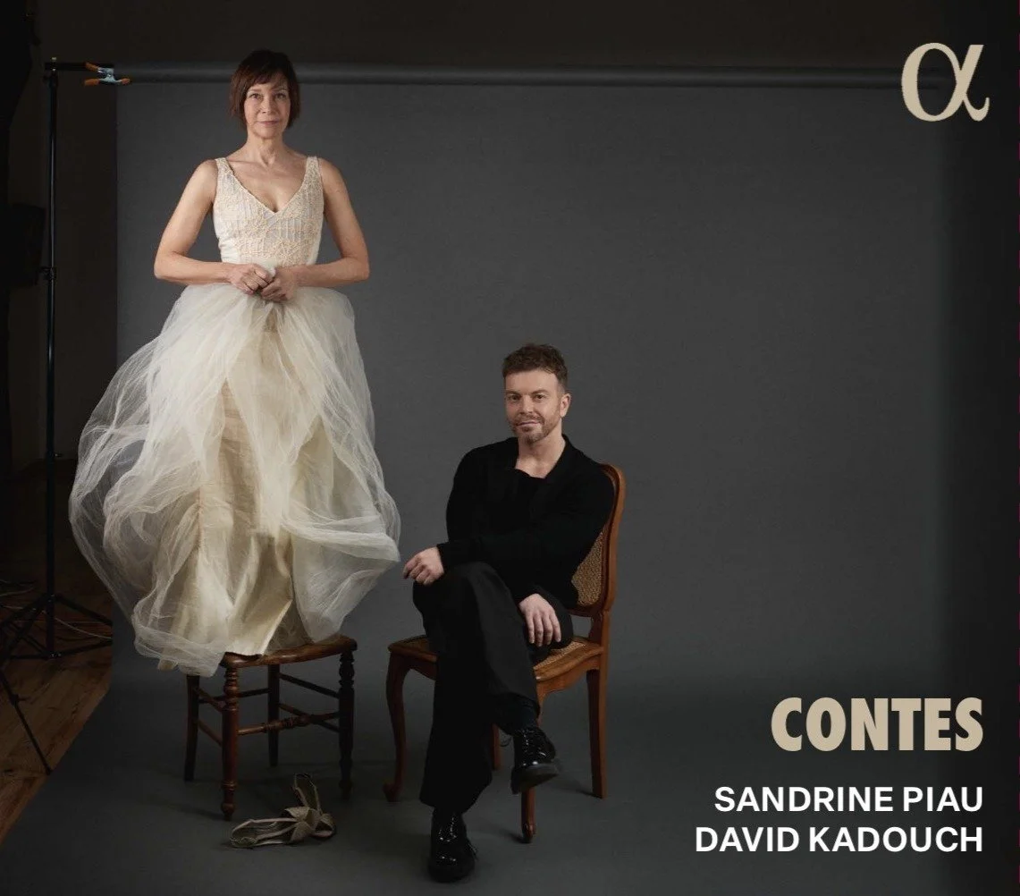 Contes, Sandrine Piau and David Kadouch, Alpha Classics