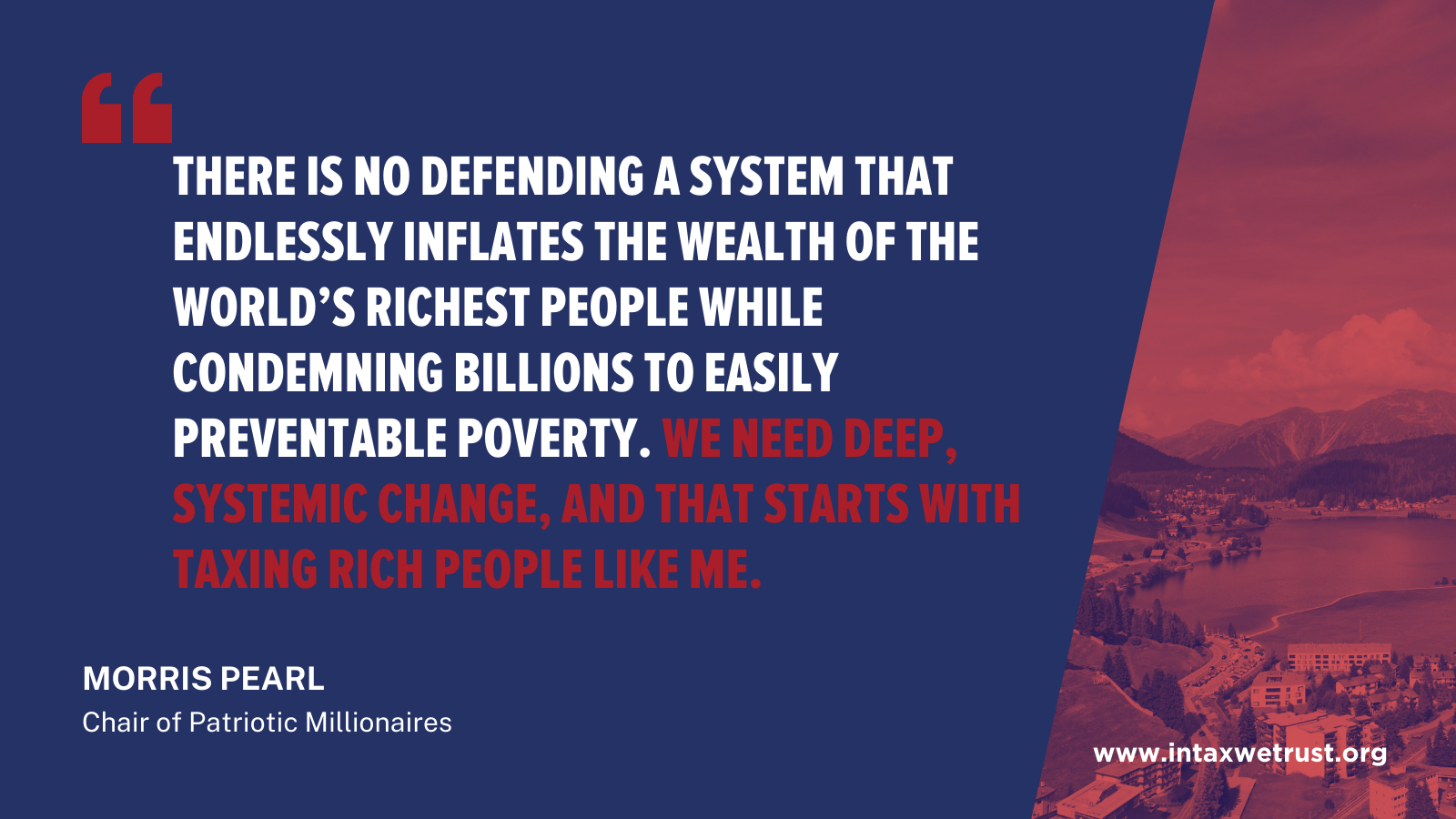 ““There is no defending a system that endlessly inflates the wealth of the world’s richest people while condemning billions to easily preventable poverty. We need deep, systemic change, and that starts with taxing ri.png