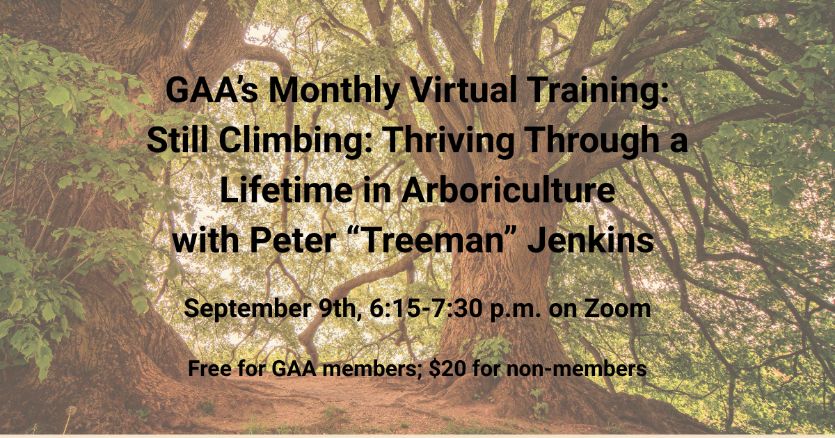 Monthly Virtual Training: Still Climbing: Thriving Through a Lifetime in Arboriculture
