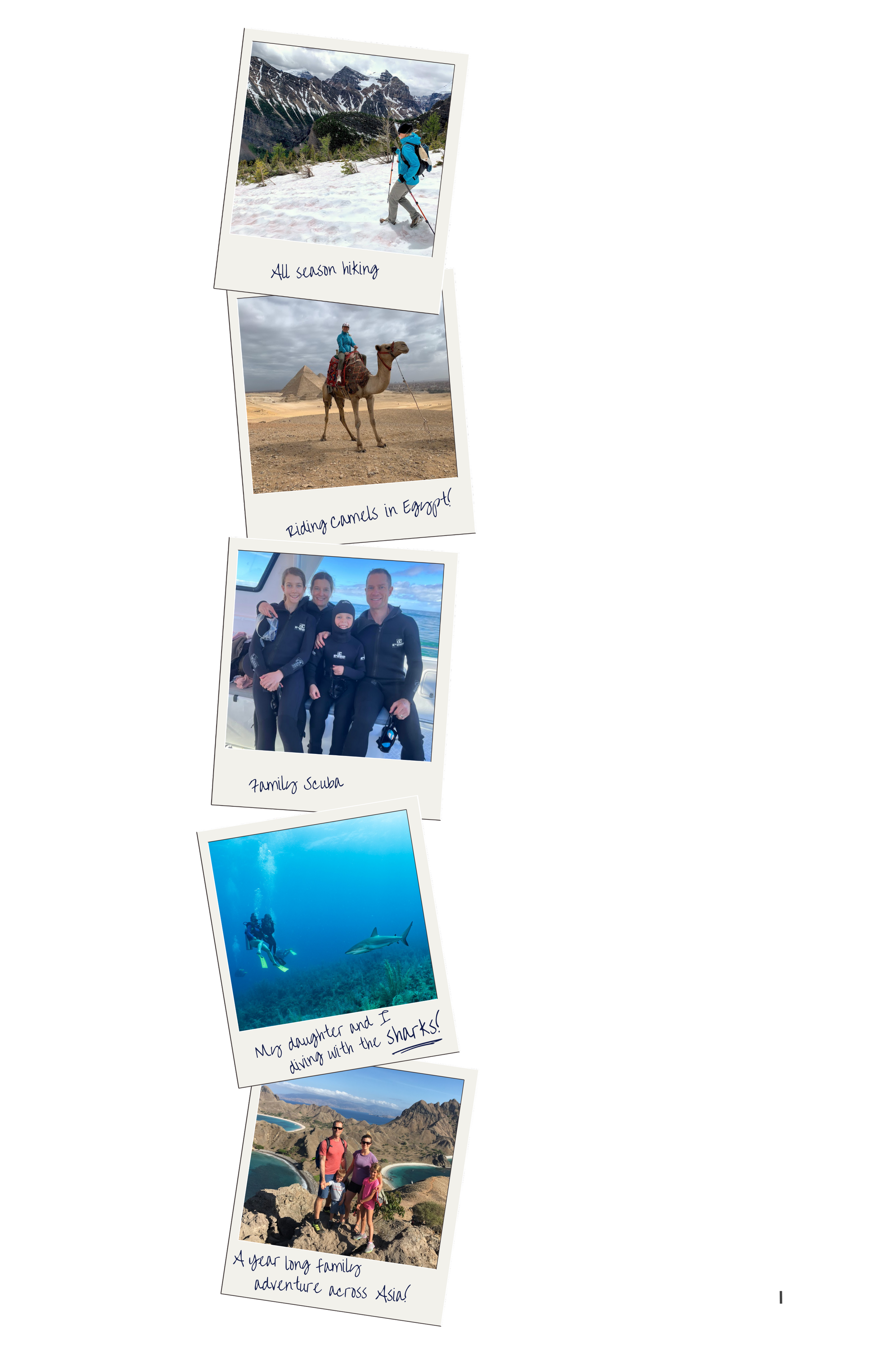 A collage of five travel and adventure photos with handwritten captions. The top photo shows a person hiking in snowy mountains, labeled 'All season hiking.' The second photo depicts a person riding a camel in Egypt, captioned 'Riding Camels in Egypt!'. The third photo is of a family of four in matching wetsuits on a boat, with the caption 'Family scuba'. The fourth photo features scuba divers underwater with a shark, titled 'My daughter and I diving with the sharks!'. The fifth photo shows a family standing on rocks with a scenic landscape behind them, captioned 'A year long family adventure across Asia'.