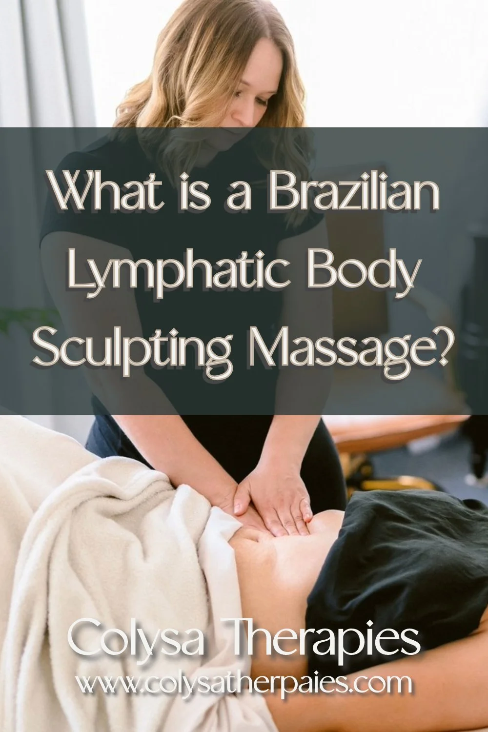 Brazilian Lymphatic Drainage Massage Near Me Brazilian Lymphatic Body Sculpting Massage in NJ | Colysa Therapies