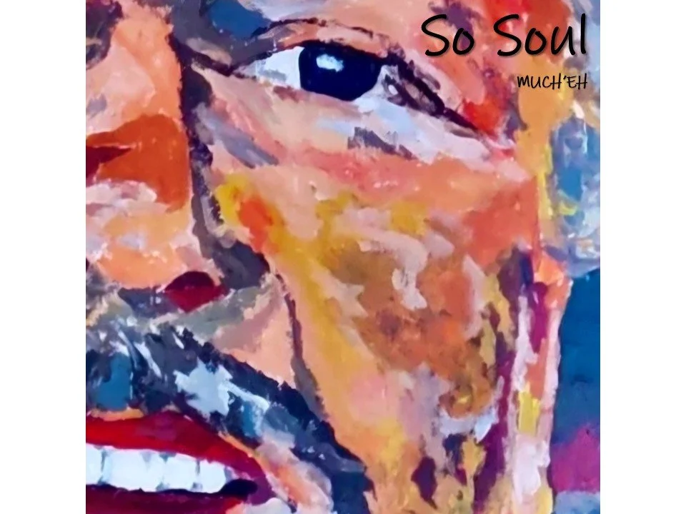So Soul Much'Eh
