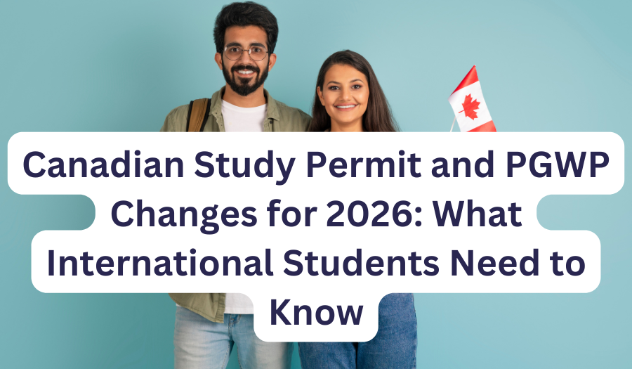 Canadian Study Permit and PGWP Changes for 202: What International Students Need to Know