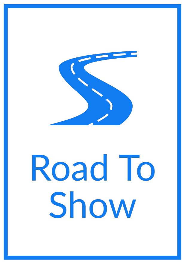 Road To Show