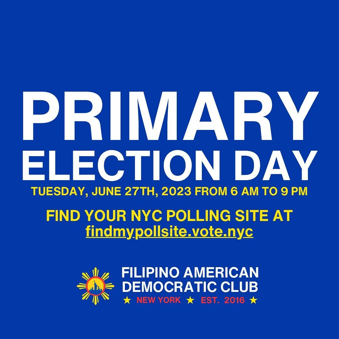 Let's unite as Kababayans this Tuesday, June 27th, and fulfill our duty to shape the future of New York City. Magboto na tayo! Find your polling site at findmypollsite.vote.nyc. 

Together, as Filipino Democrats, we can make a difference.