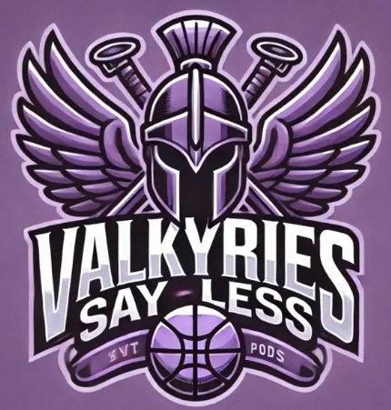 Valkyries, Say Less