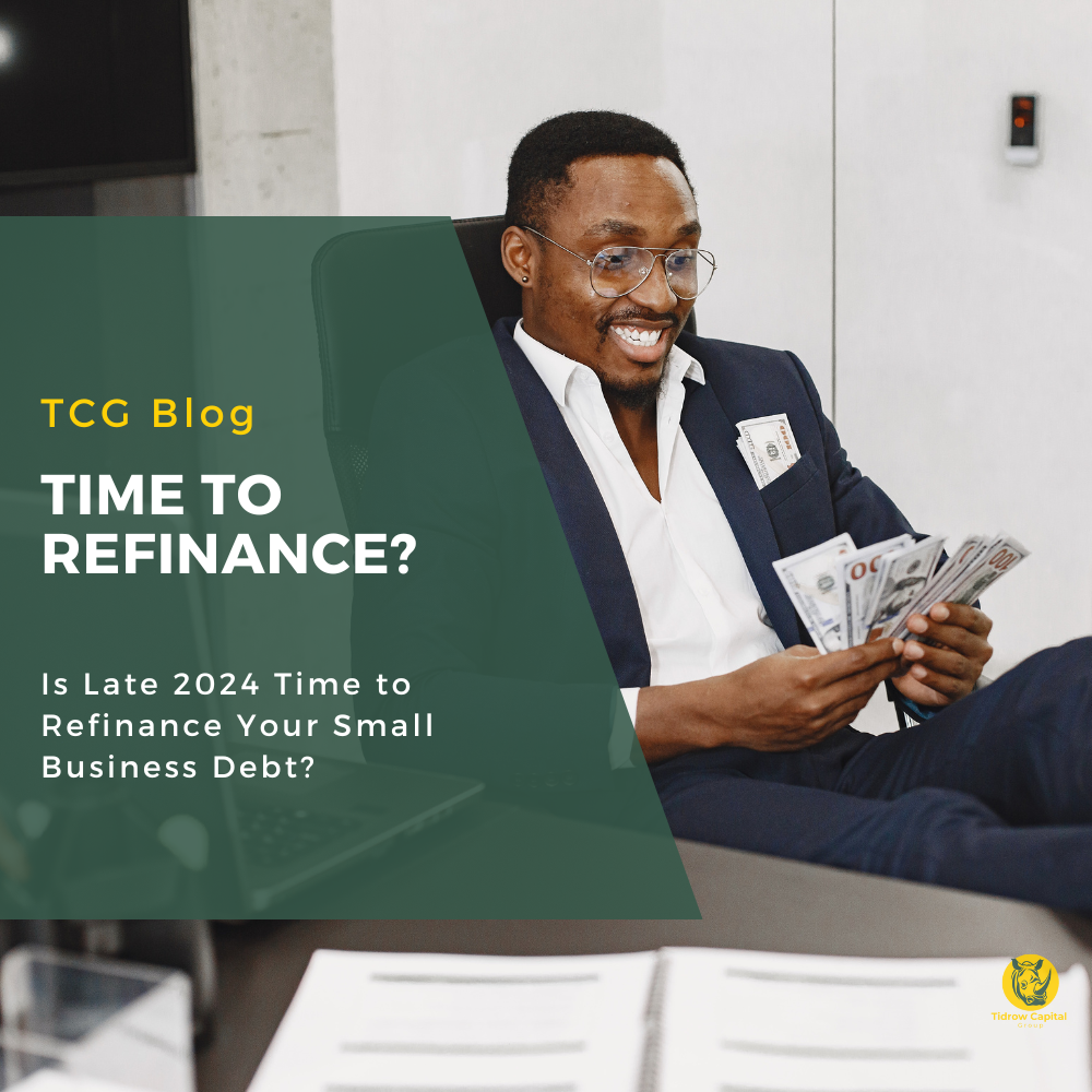 Is Late 2024 Time to Refinance Small Business Debt?