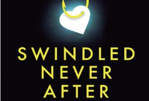 Swindled Never After