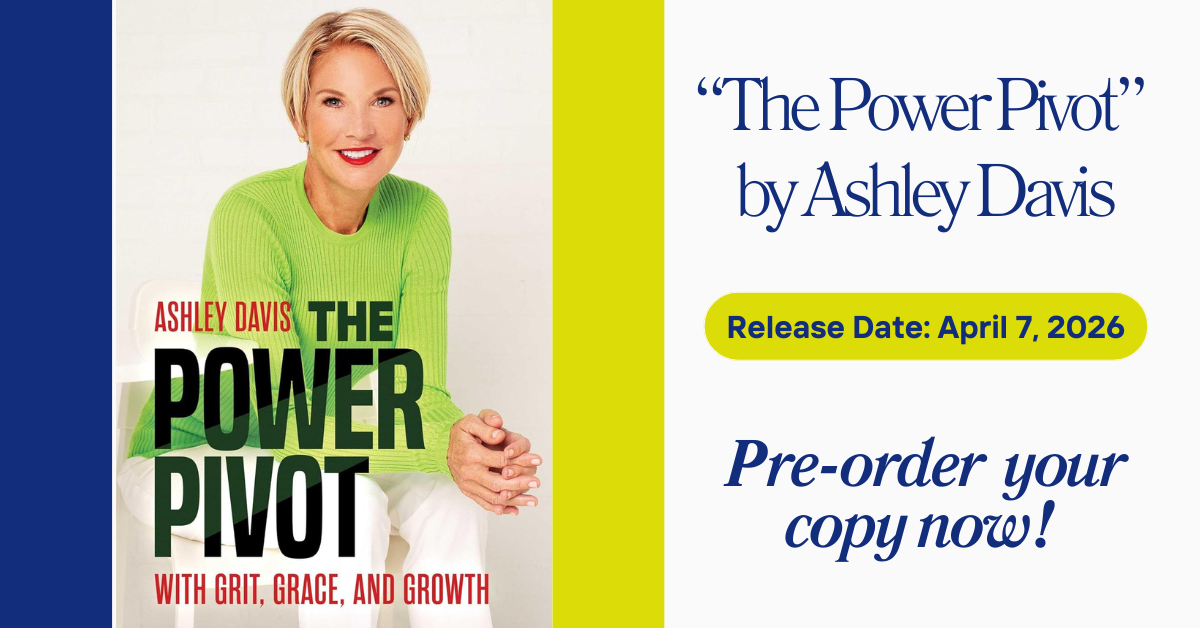 Ashley Davis Announces Her New Book, “The Power Pivot: With Grit, Grace, and Growth”