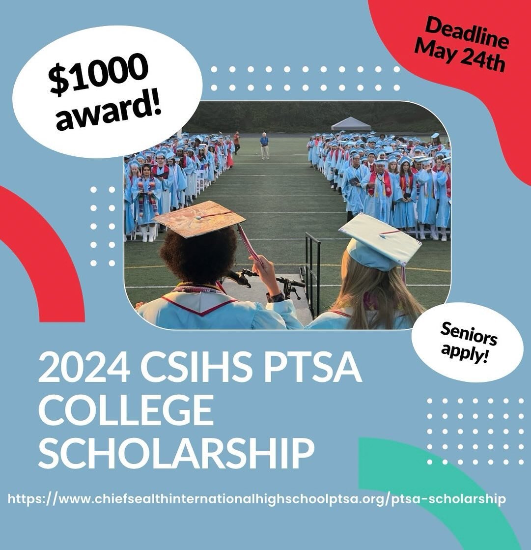 We are very proud to announce the inaugural Chief Sealth International High School PTSA College Scholarship. This $1000 scholarship application is open to all eligible Chief Sealth seniors, and will be awarded in June of 2024. Deadline is May 24th, s