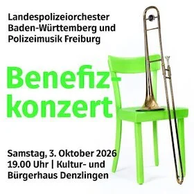 Benefizkonzert mit dem Landespolizeiorchester Baden-Württemberg - zugunsten Bau Tageskliniken Kinderpsychiatrie Freiburg