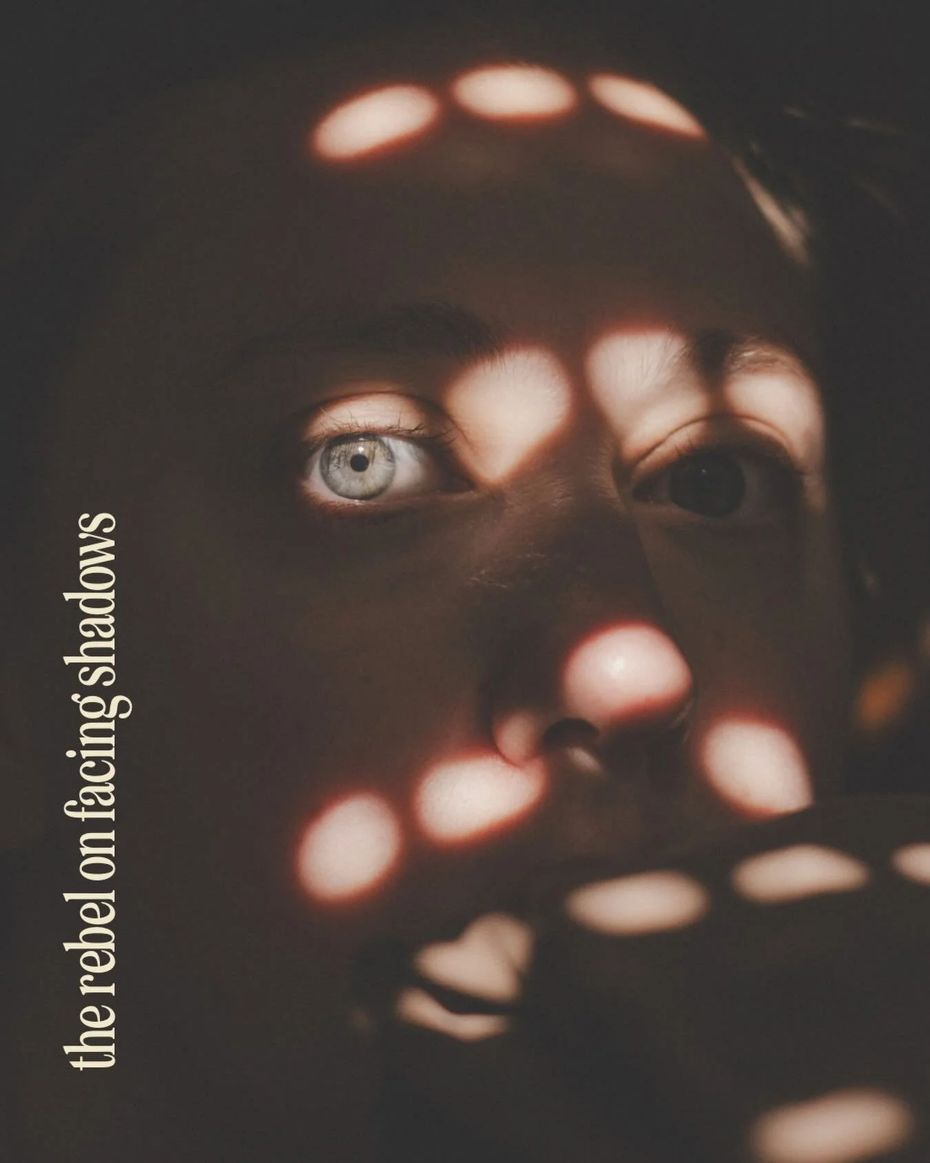 THE REBEL ON FACING SHADOWS. 

We learn to just function. Make it work. We put a lot of those uncomfortable feelings away, just to keep going. Stay strong for everybody else. But forget ourselves.

It takes a lot to be able to face those shadows, to 