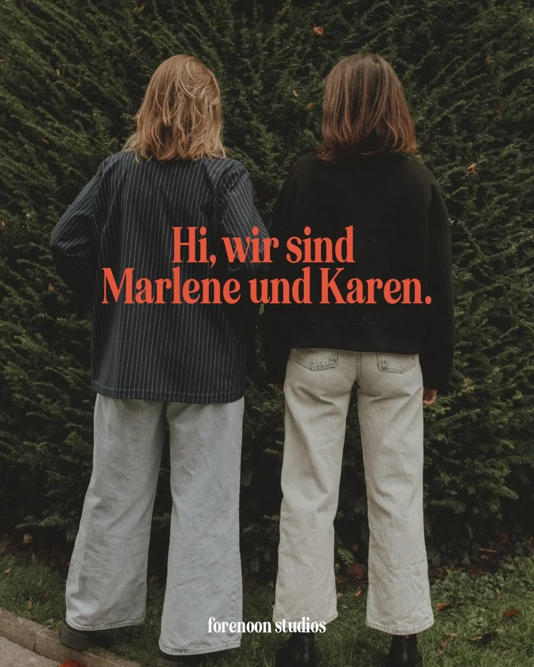 THIS IS US.

Hi, wir sind Karen und Marlene. Creative Minds, Rebel and Muse. Zusammen sind wir forenoon studios.

Als Branding Studio schaffen wir Markenwelten, die tief gehen und nicht nur h&uuml;bsch aussehen. Wir sind keine klassische Agentur sond