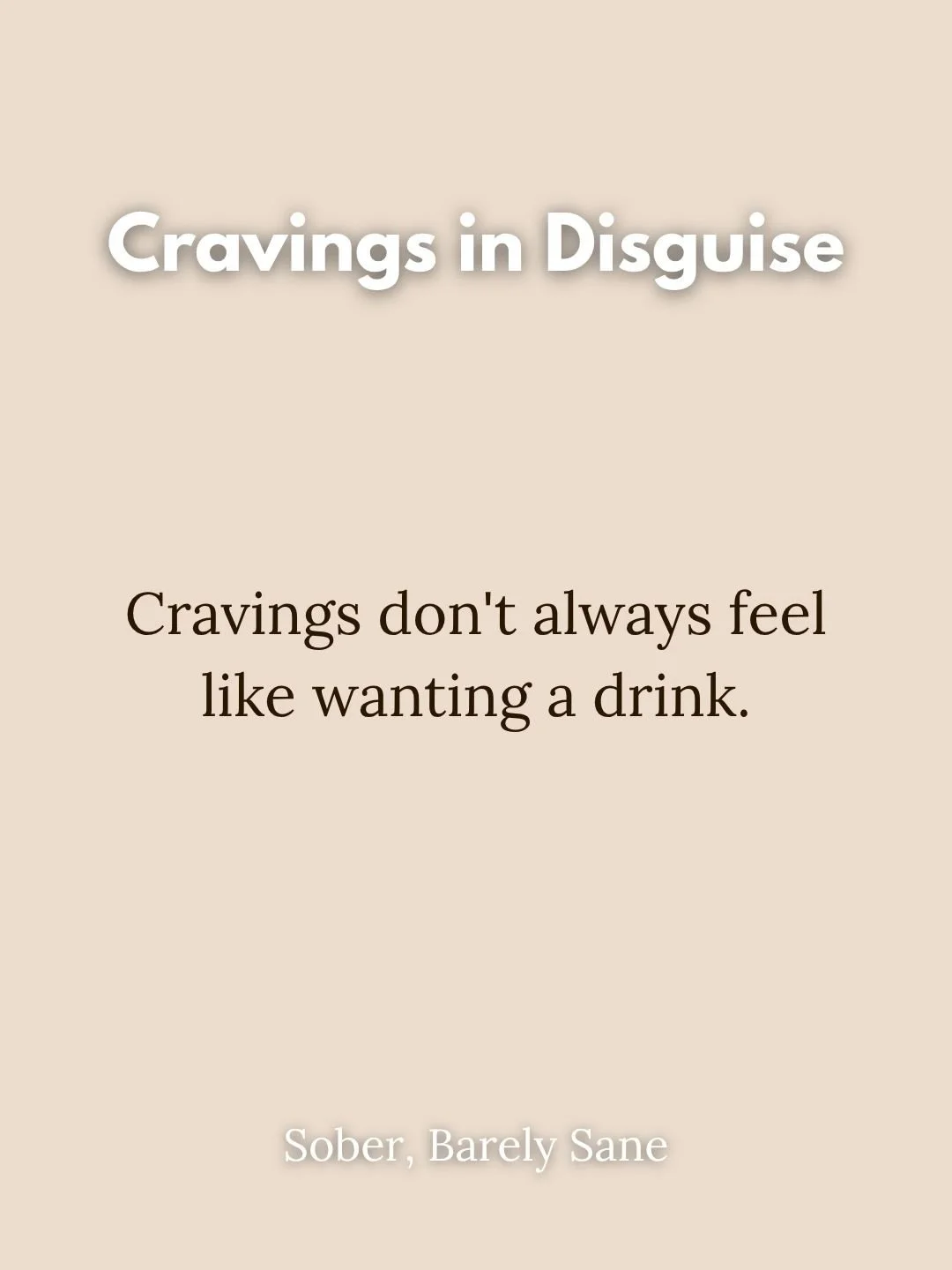 Cravings don&rsquo;t always look like wanting a drink. Most of the time, they show up as sudden annoyance over tiny things, deep physical exhaustion, or a quiet wave of loneliness. Your brain just remembers what used to make discomfort disappear fast