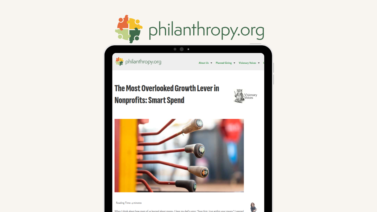 The Most Overlooked Growth Lever in Nonprofits: Smart Spend - Article in Philanthropy.com by Sherry Quam Taylor