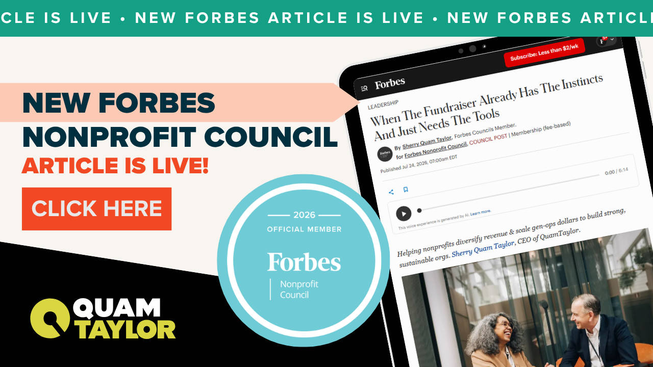 Link to Sherry Quam Taylor's Forbes Nonprofit Council article "When the fundraiser already has the instincts and just needs the tools"