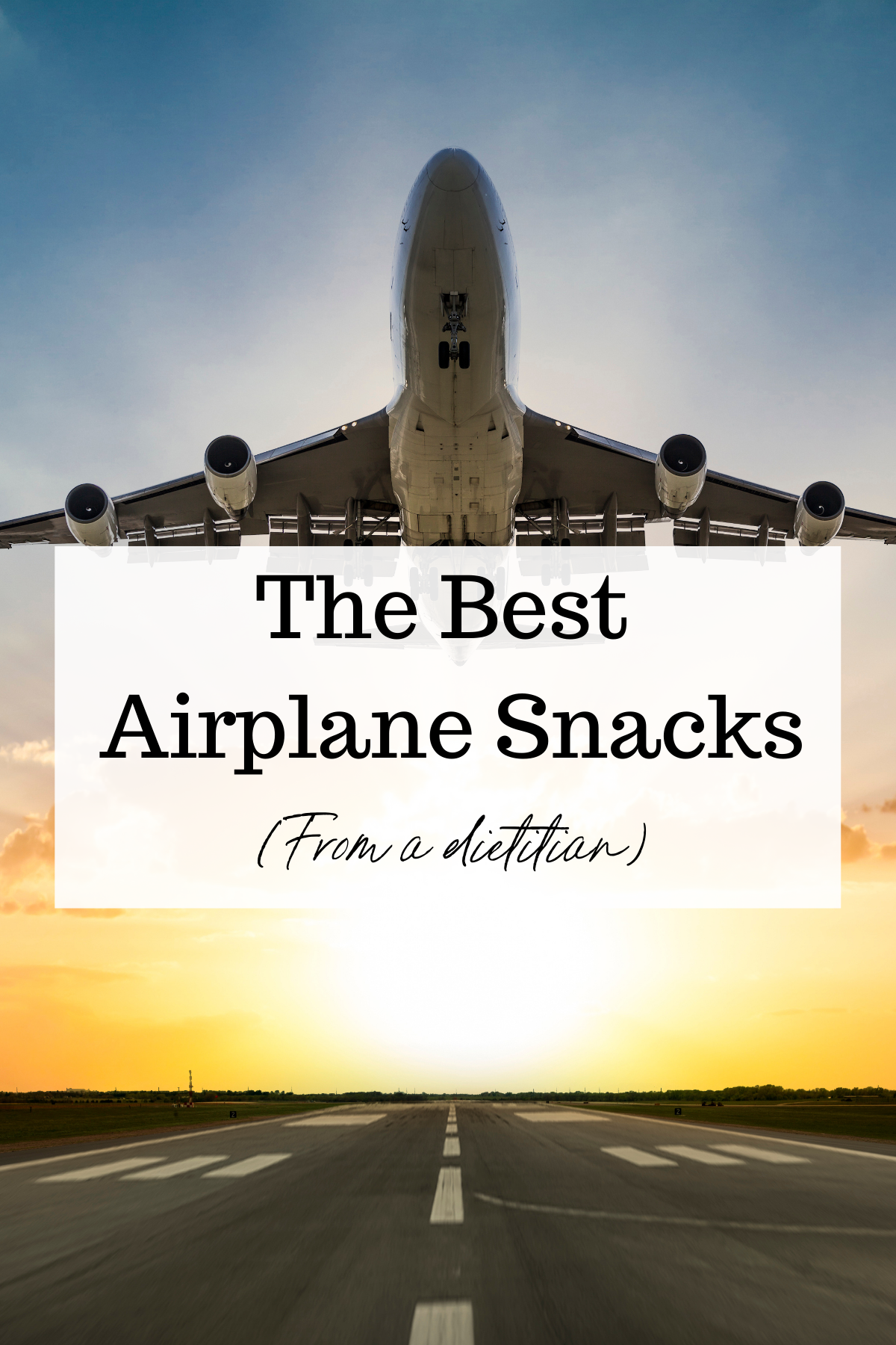 The Best Airplane Snacks (From A Dietitian!)