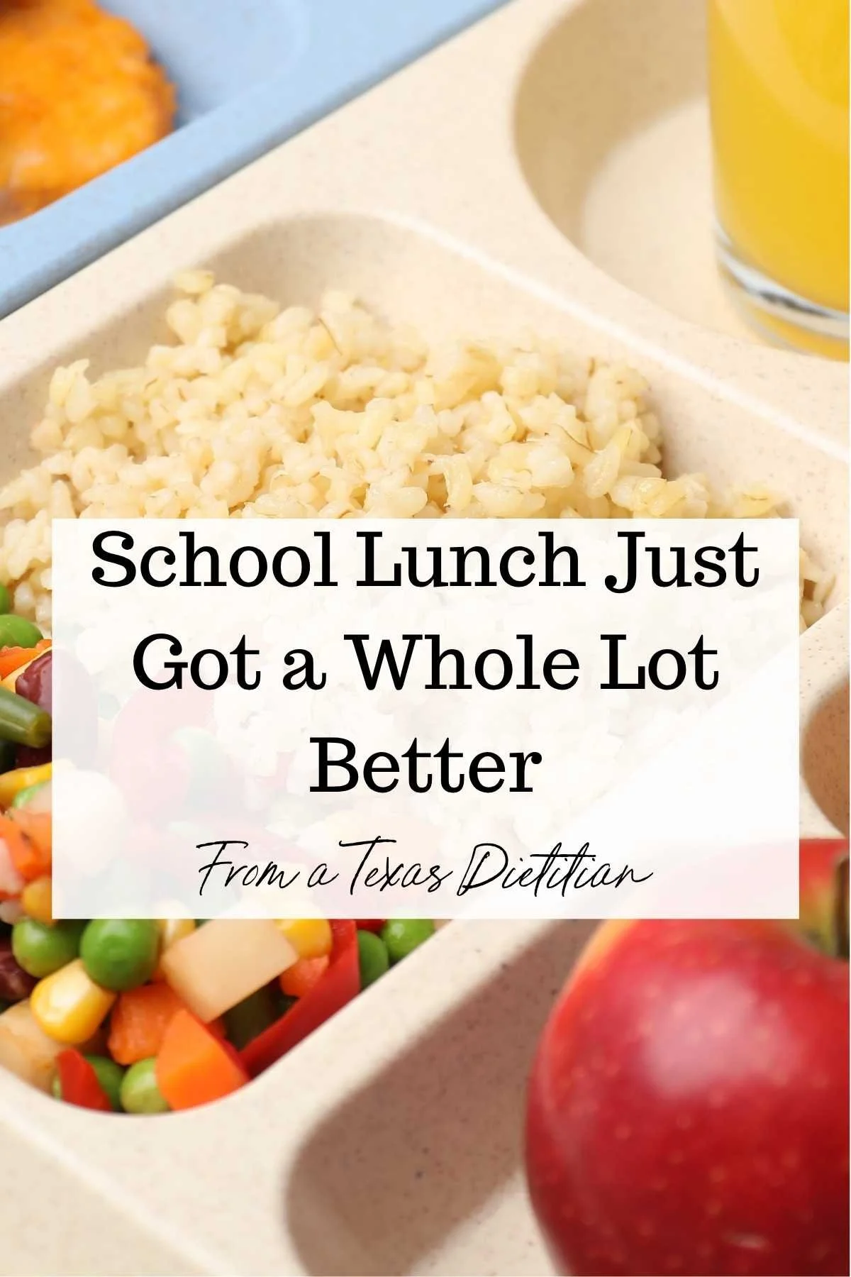 From this Texas Dietitian: School Lunch Just Got a Whole Lot Better