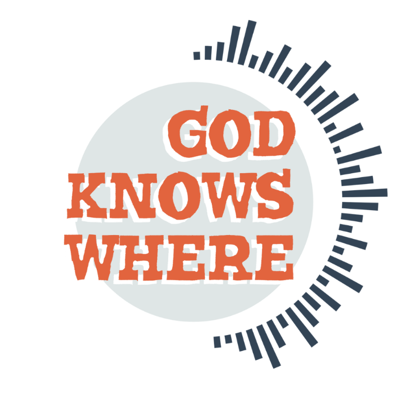 God Knows Where Podcast