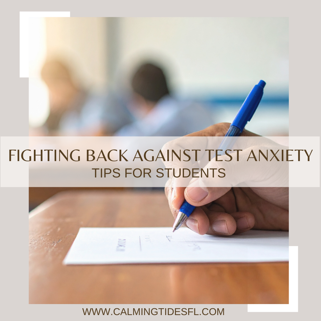 Fighting Back Against Test Anxiety: Tips for Students
