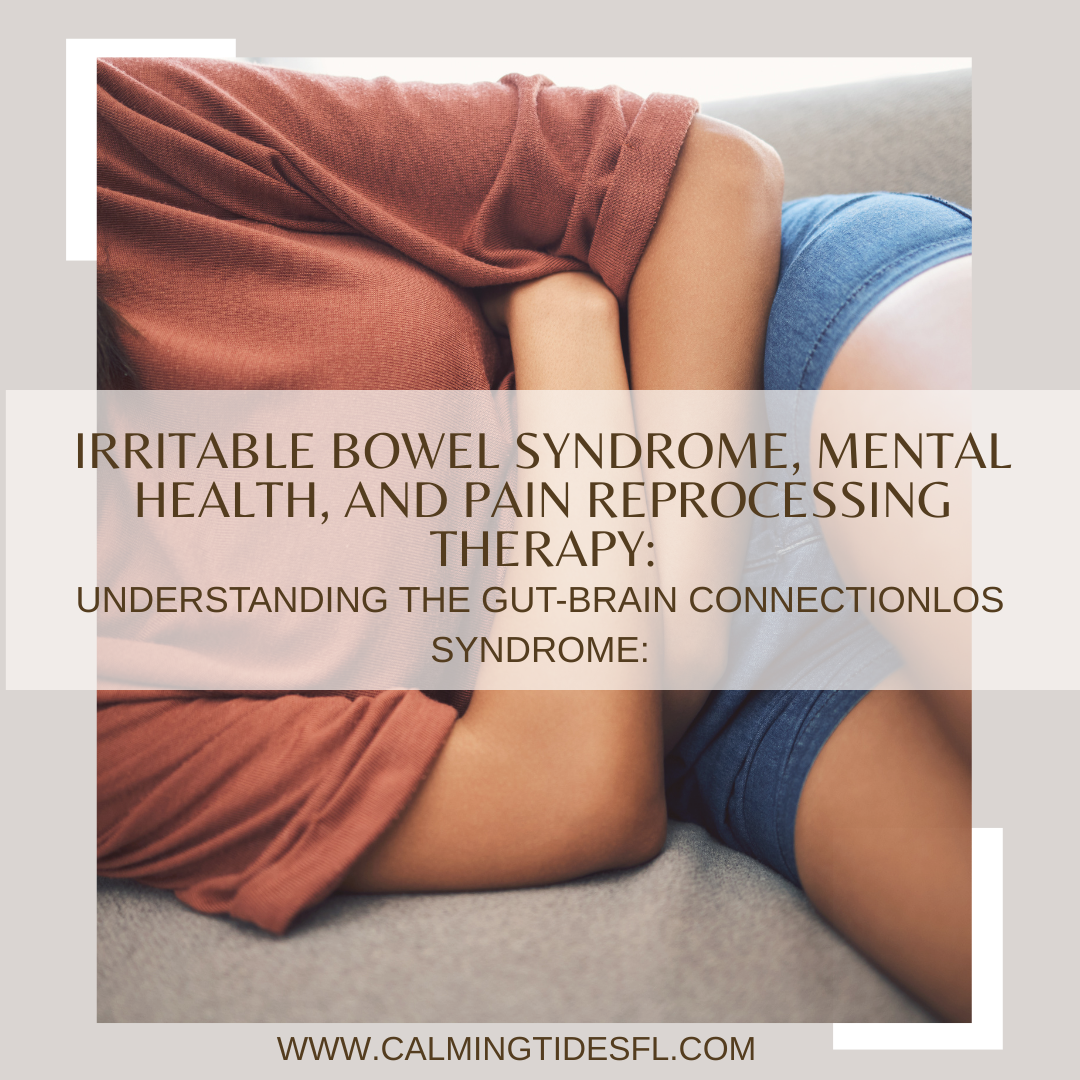 Irritable Bowel Syndrome, Mental Health, and Pain Reprocessing Therapy: Understanding the Gut-Brain Connection