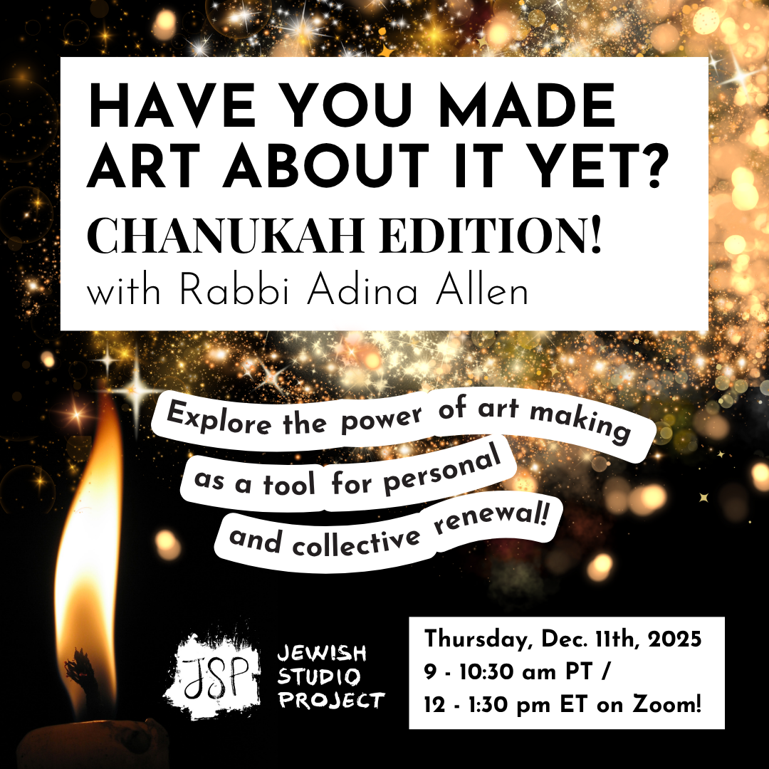 Have You Made Art About It Yet? Chanukah Edition with Rabbi Adina Allen 