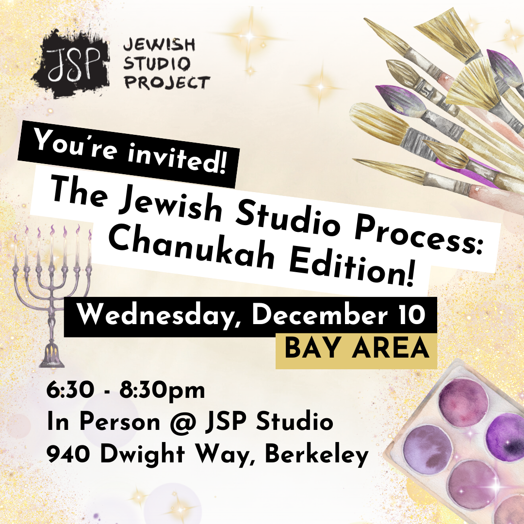 The Jewish Studio Process: Chanukah Edition - Bay Area