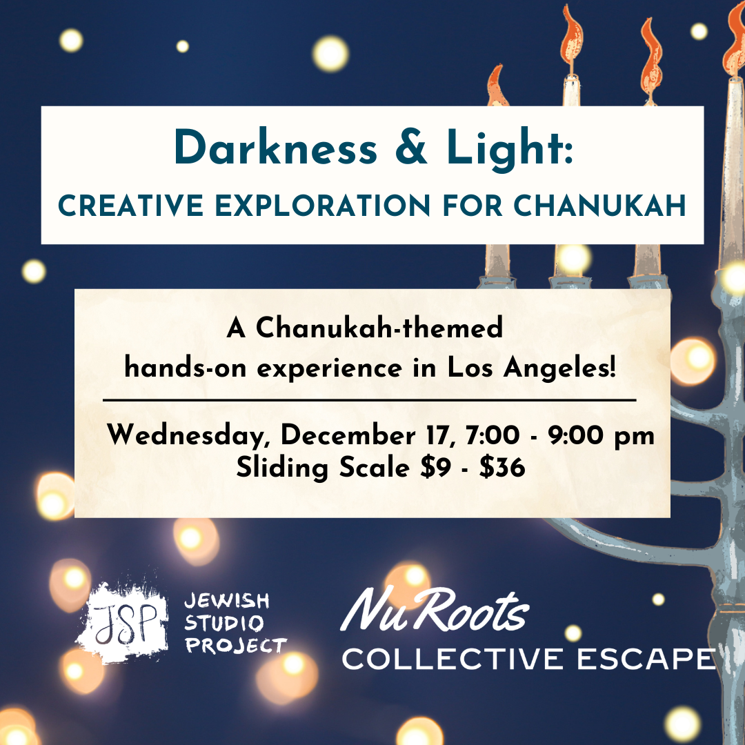 Darkness and Light: Creative Exploration for Chanukah - Los Angeles
