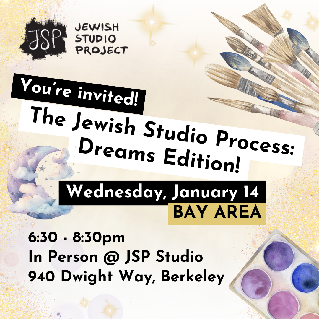 The Jewish Studio Process: Dreams Edition - Bay Area 