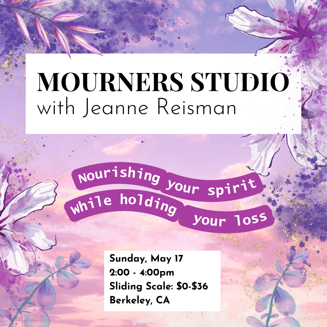 Mourners Studio with Jeanne Reisman - Bay Area 