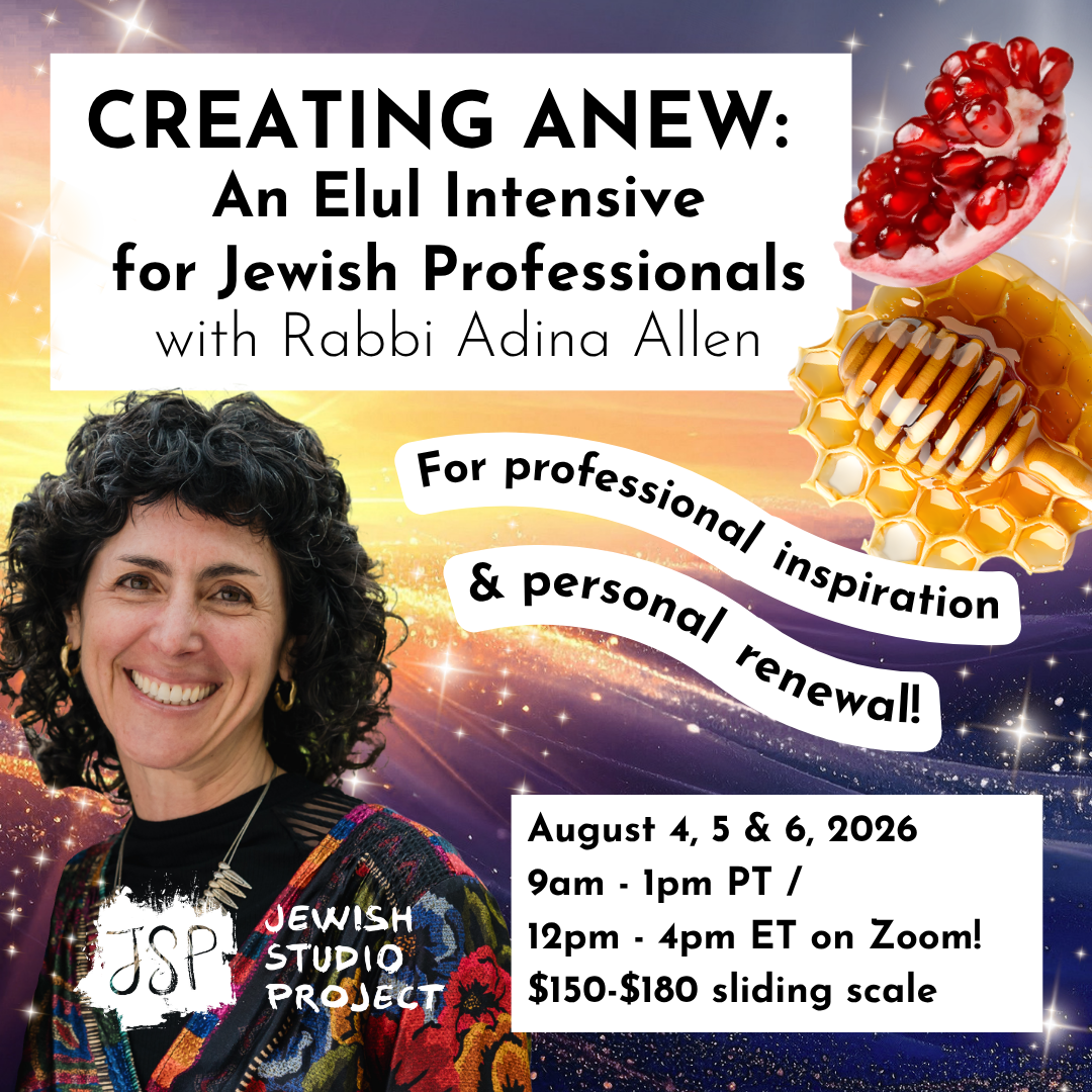 Creating Anew: An Elul Intensive for Jewish Professionals with Rabbi Adina Allen