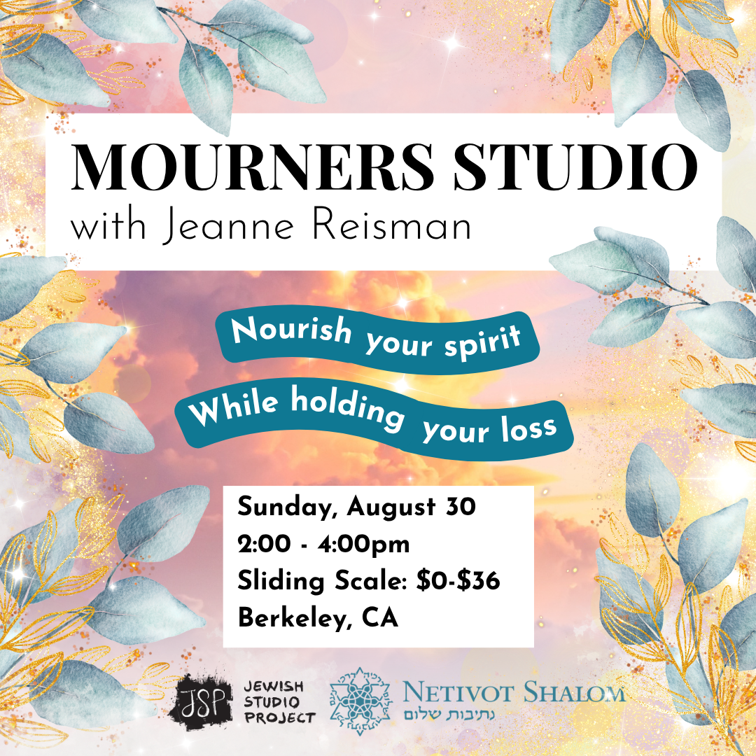 Mourners Studio with Jeanne Reisman - Bay Area