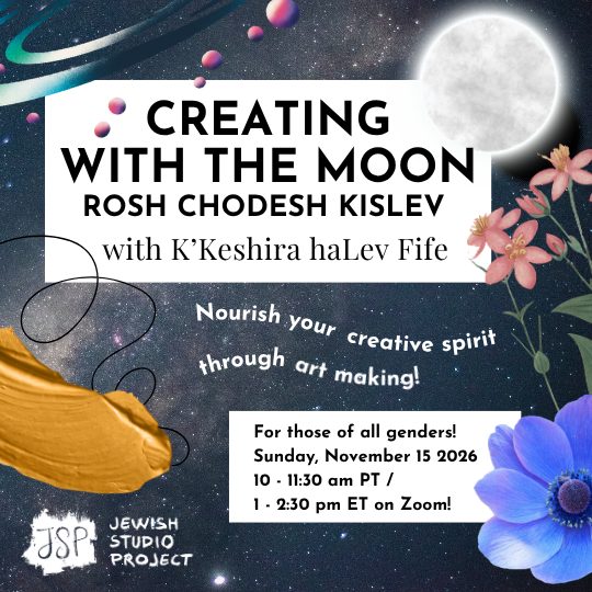Creating with the Moon: Rosh Chodesh Kislev with K'Keshira haLev Fife 