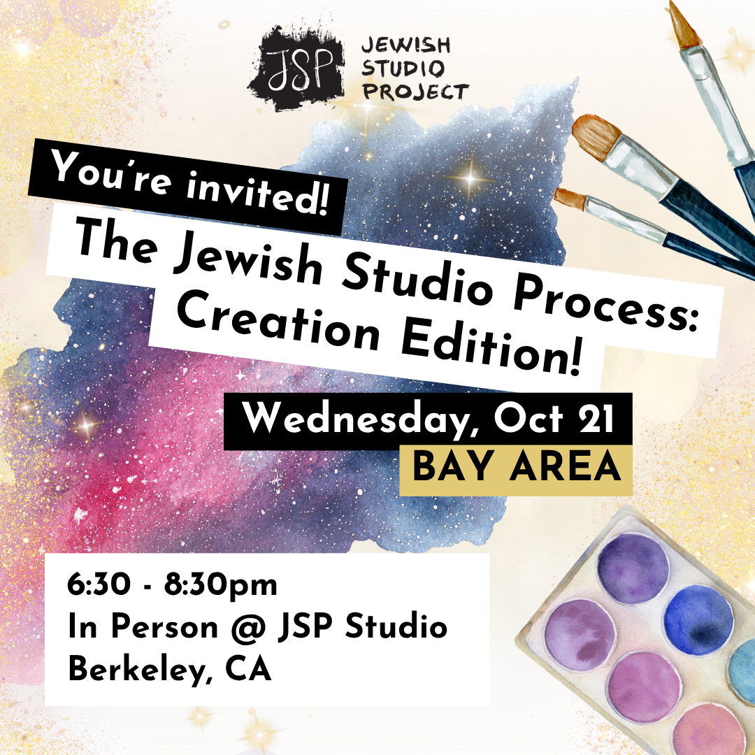 The Jewish Studio Process: High Holidays Edition - Bay Area 