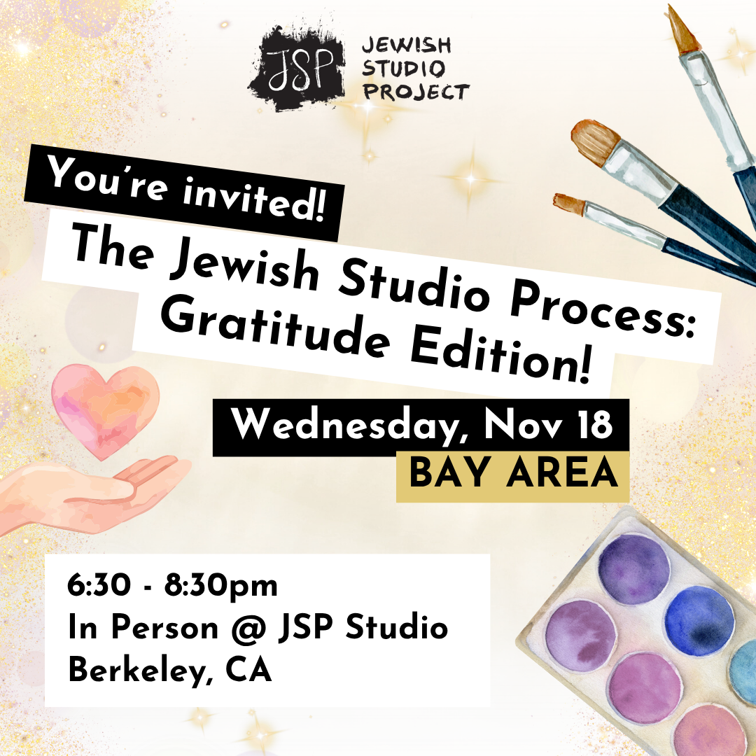 The Jewish Studio Process: Gratitude Edition - Bay Area