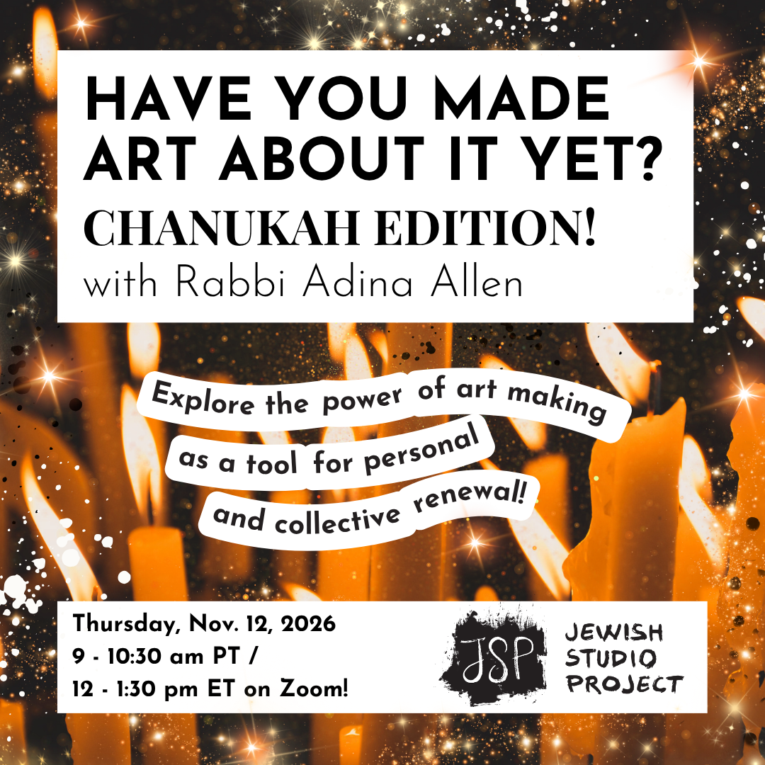 Have You Made Art About It Yet? Chanukah Edition with Rabbi Adina Allen