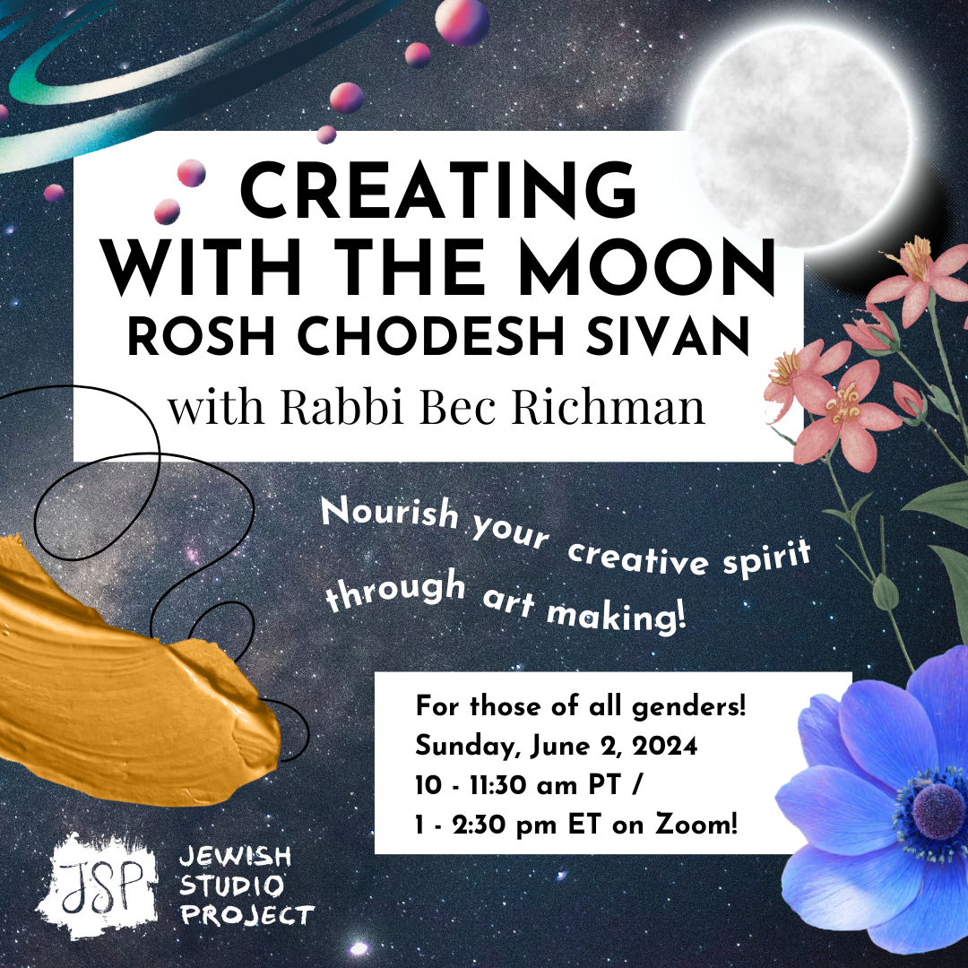 Creating with the Moon: Rosh Chodesh Sivan with Rabbi Bec Richman ...