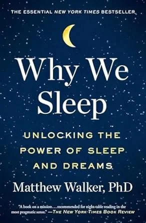 Why We Sleep by Matthew Walker