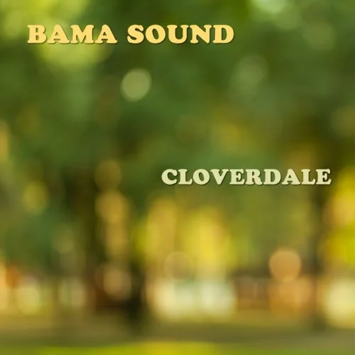 Photo of Bama Sound's Cloverdale album cover