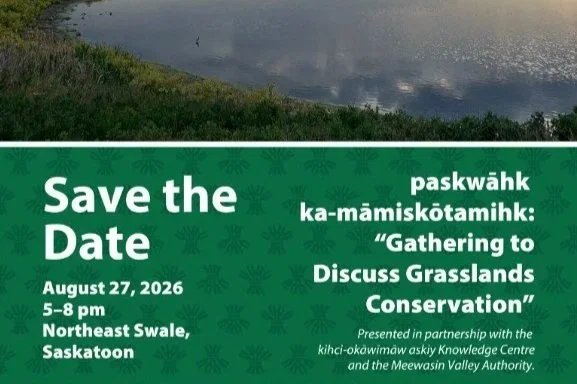 paskwāhk ka-māmiskōtamihk: A Gathering to Discuss Grasslands Conservation