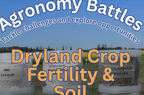 Agronomy Battles: Dryland Crop Fertility Soil