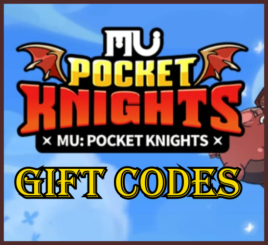 Logo for MU Pocket Knights with a blue sky background and the words "Gift Codes" in yellow outlined text.