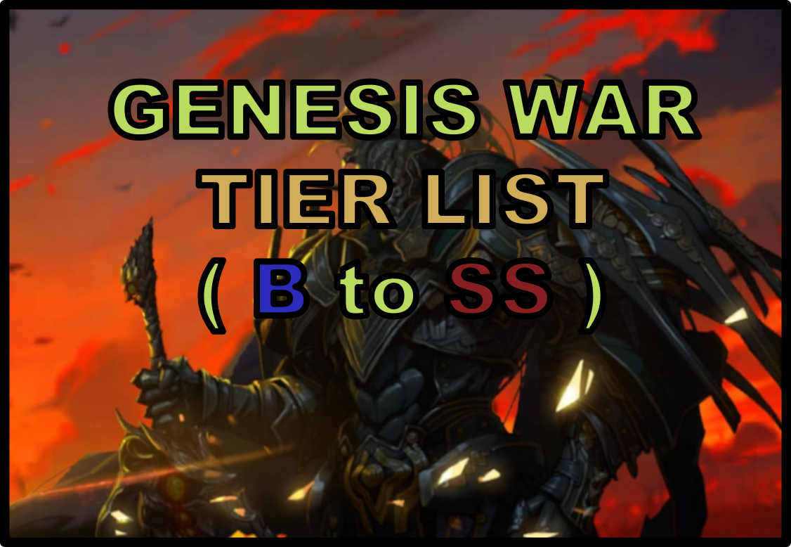 Illustration of a dark armored warrior riding a horse against a fiery sky, with overlay text that reads 'GENESIS WAR TIER LIST ( B to SS )'.