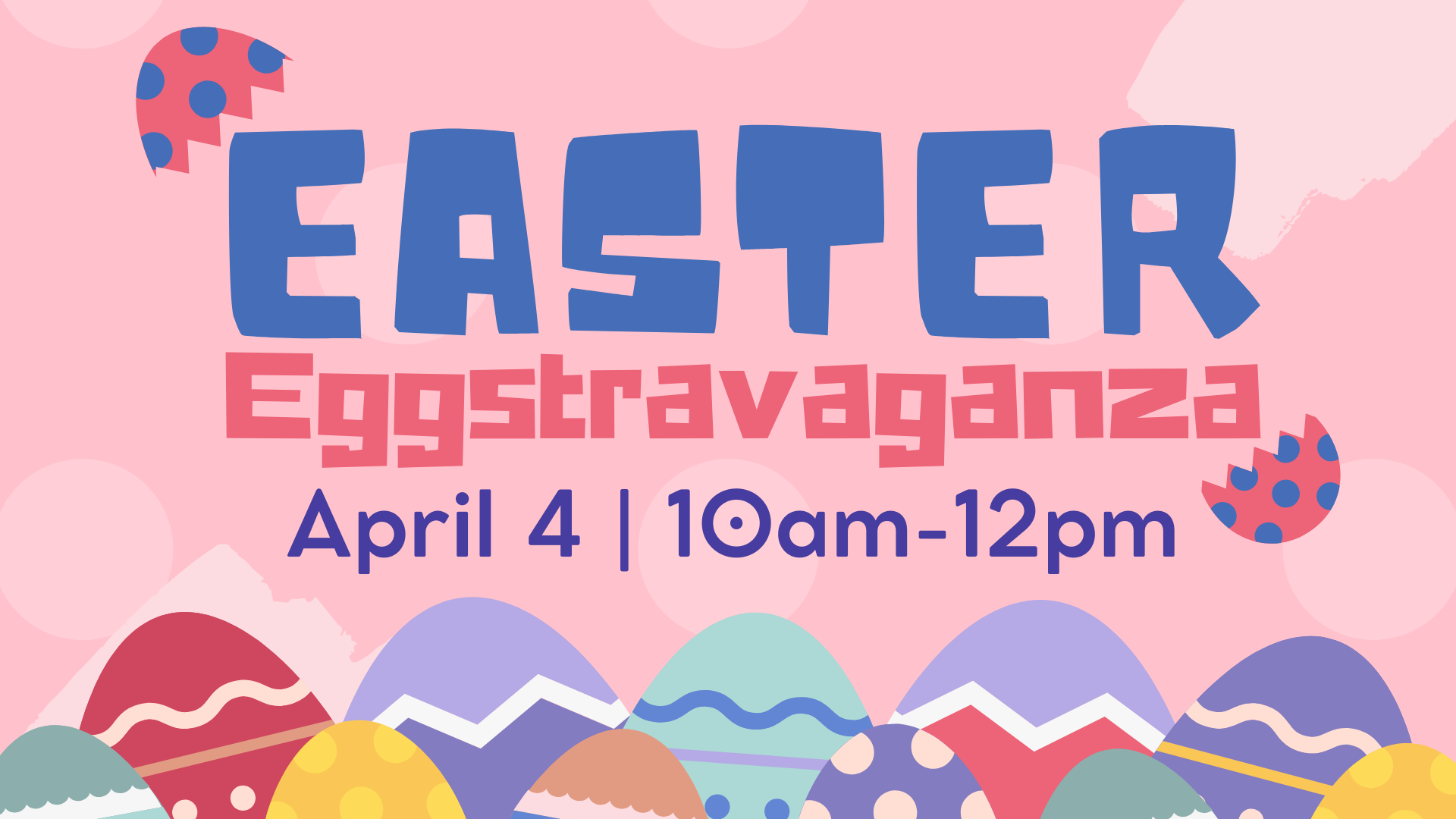 Easter Eggstravaganza