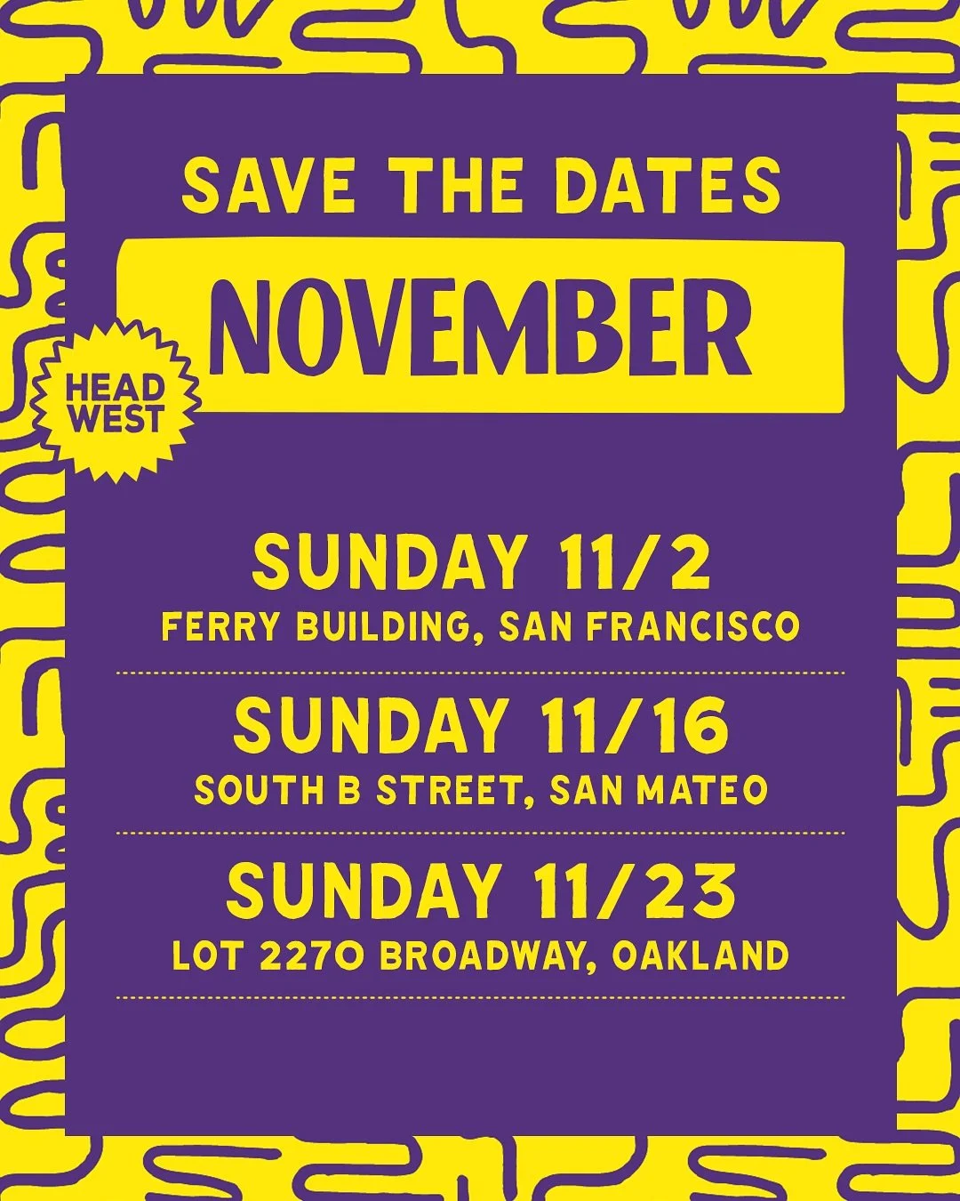 HEAD WEST | November 2025 ππ
.
The Holiday season is officially HERE!! Come out and join us all month long at 3 Venues + Marketplace dates — including the launch of our NEW East Bay venue in OAKLAND, CA!β¨
.
MARK YOUR CALENDARS πποΈ
π HEAD