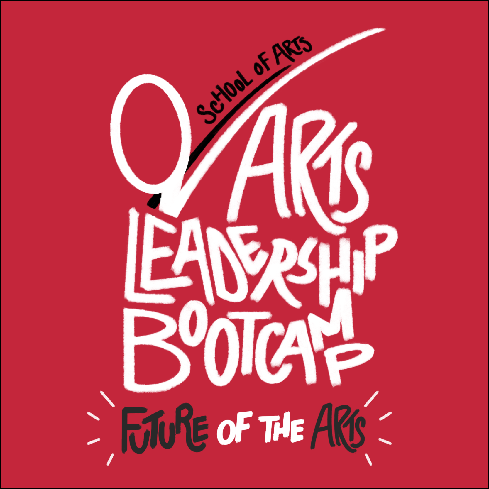 Red graphic with text "School of Arts Leadership Bootcamp Future of the Arts."