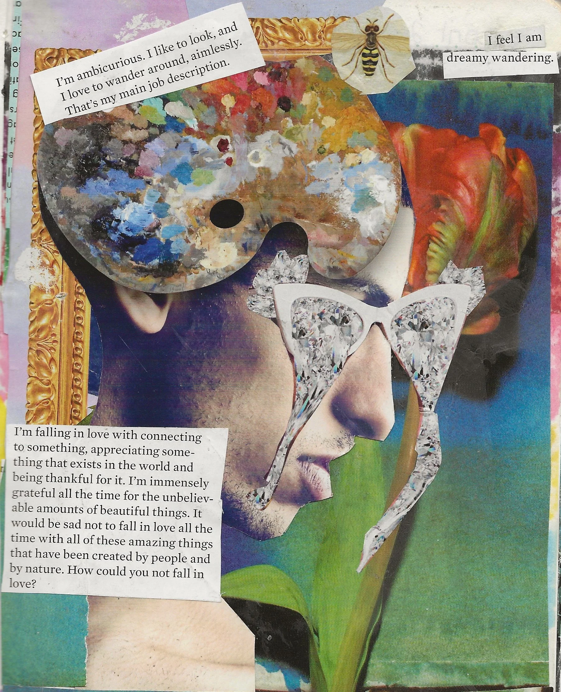 Abstract collage of a blue and green background aface silhouette wearing white glasses and crying tears of glitter. There is a paint palate representing the brain on the head and a gold frame with a bumblebee. Text says "I feel I am dreamy wandering"